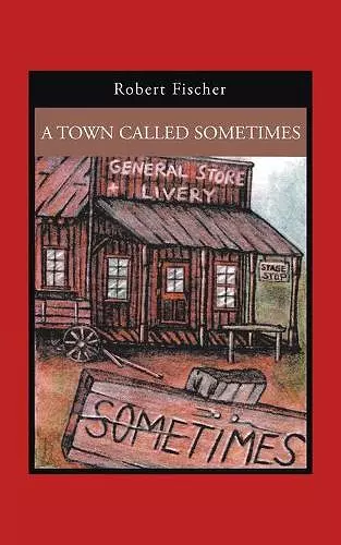 A Town Called Sometimes cover