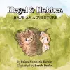 Hegel & Hobbes Have an Adventure cover