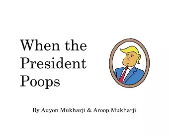 When The President Poops cover