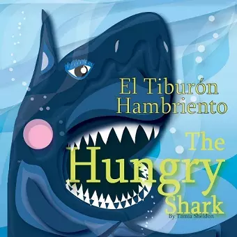 The Hungry Shark / El tiburón hambriento cover