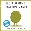 The Sad, Sad Monster / El triste triste monstruo cover