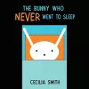 The Bunny who Never went to Sleep cover