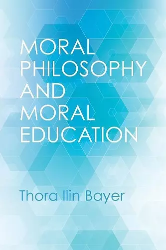 Moral Philosophy and Moral Education cover