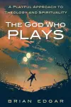 The God Who Plays cover