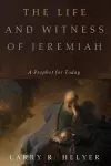 The Life and Witness of Jeremiah cover