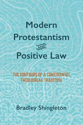 Modern Protestantism and Positive Law cover