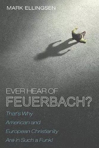 Ever Hear of Feuerbach? cover