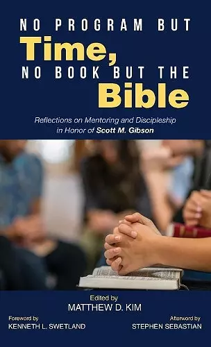 No Program but Time, No Book but the Bible cover