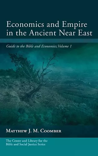 Economics and Empire in the Ancient Near East cover