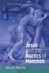 Jesus and the Politics of Mammon cover