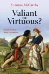 Valiant or Virtuous? cover