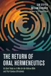 The Return of Oral Hermeneutics cover