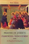 Prayer in John's Farewell Discourse cover