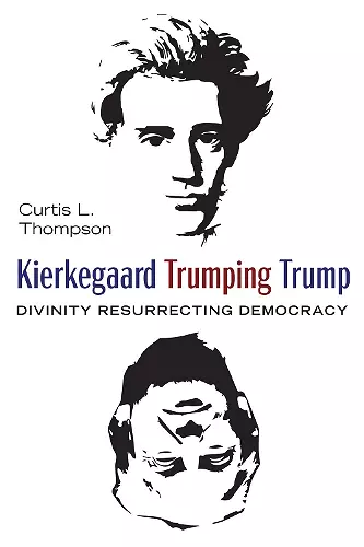 Kierkegaard Trumping Trump cover