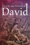 The Life and Witness of David cover