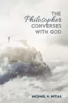The Philosopher Converses with God cover