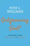 Outgrowing God? cover