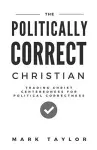 The Politically Correct Christian cover