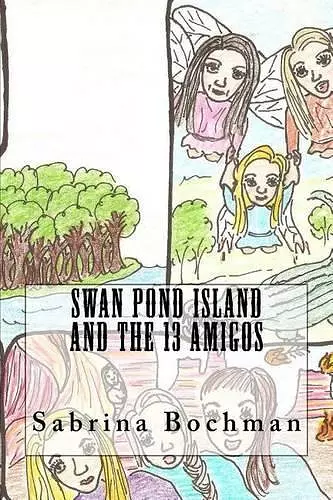 Swan Pond Island and the 13 Amigos cover