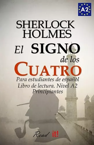 El signo de los cuatro para estudiantes de español. Libro de lectura Nivel A2. Principiantes cover