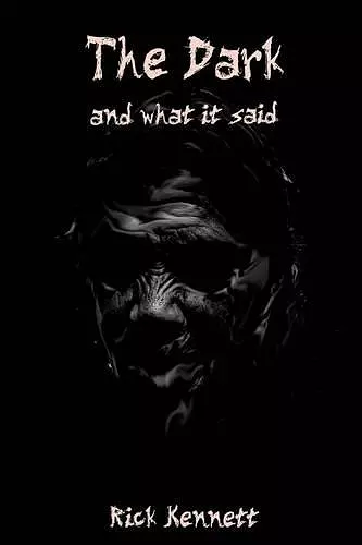 The Dark and What It Said cover