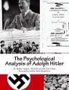 The Psychological Analysis of Adolph Hitler cover