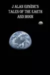 J Alan Erwine's Tales of the Earth and Moon cover