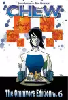 Chew Omnivore Edition Volume 6 cover