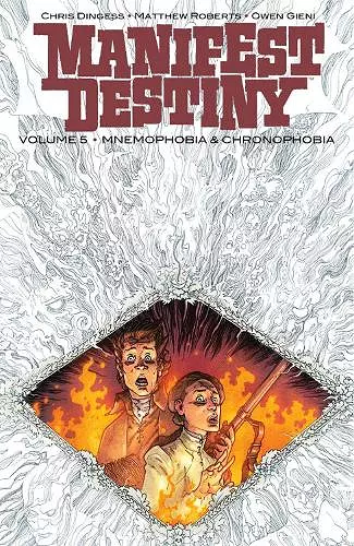 Manifest Destiny Volume 5: Mnemophobia & Chronophobia cover