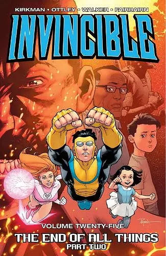 Invincible Volume 25: The End of All Things Part 2 cover