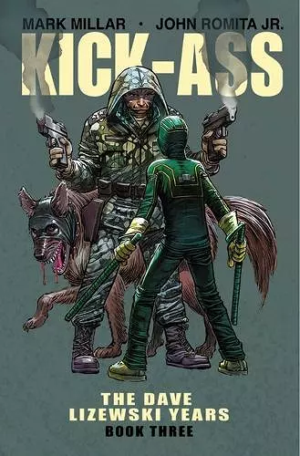 Kick-Ass: The Dave Lizewski Years Book Three cover