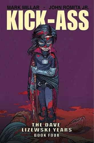 Kick-Ass: The Dave Lizewski Years Book Four cover