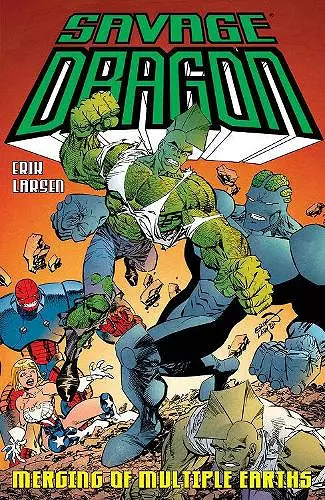 Savage Dragon: Merging of Multiple Earths cover