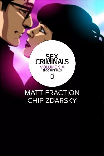 Sex Criminals Volume 6: Six Criminals cover