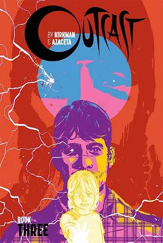 Outcast by Kirkman & Azaceta Book 3 cover