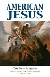 American Jesus Volume 2: The New Messiah cover