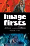Image Firsts Compendium Volume 3 cover