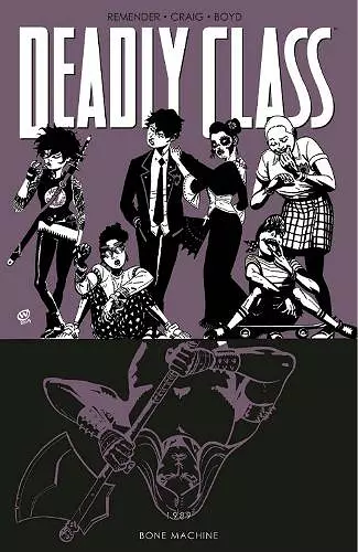 Deadly Class Volume 9: Bone Machine cover