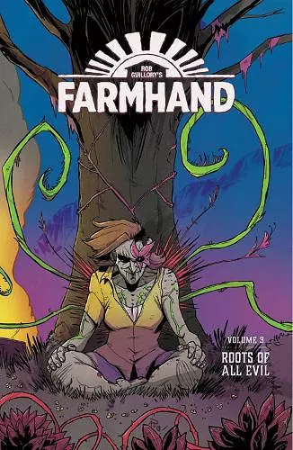 Farmhand Volume 3: Roots of All Evil cover