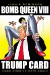 Bomb Queen, Volume 8: Ultimate Bomb: Trump Card cover