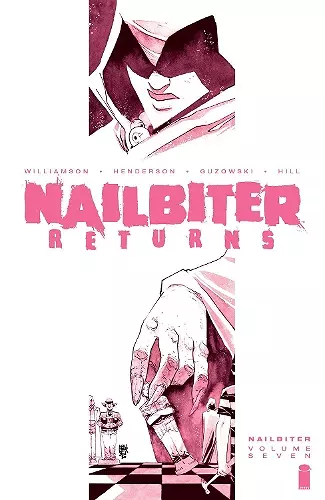 Nailbiter Volume 7: Nailbiter Returns cover