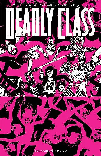 Deadly Class, Volume 10: Save Your Generation cover