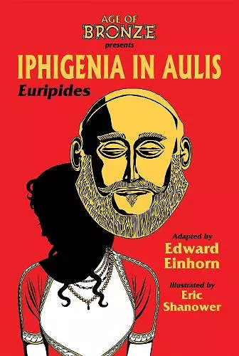 Iphigenia In Aulis, The Age of Bronze Edition cover