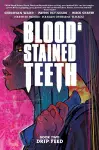 Blood Stained Teeth, Volume 2: Drip Feed cover