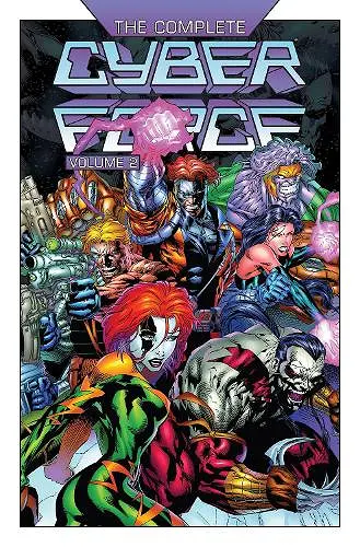 The Complete Cyberforce Volume 2 cover