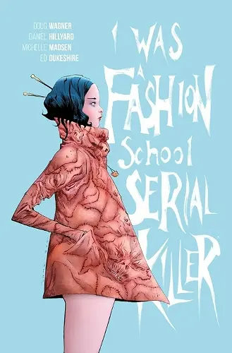I Was a Fashion School Serial Killer cover