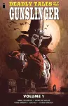 Deadly Tales of the Gunslinger Volume 1 cover