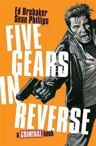Five Gears In Reverse: A Criminal Book cover