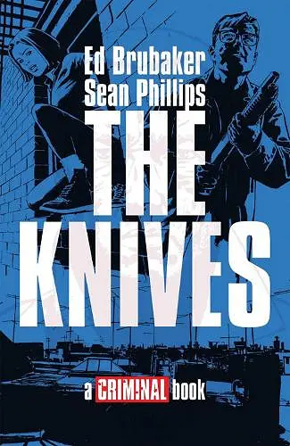 The Knives: A Criminal Book cover