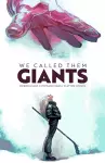 We Called Them Giants cover